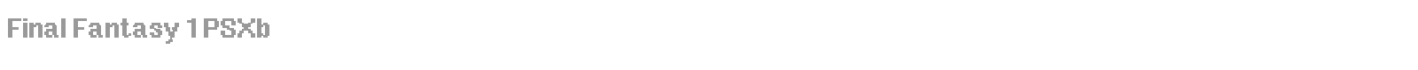 Final Fantasy 1 PSXb font preview